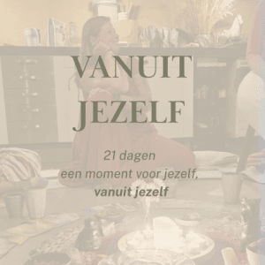 Vanuit Jezelf - 21 dagen kiezen vanuit jezelf